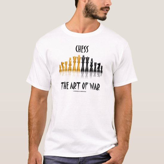 Chess The Art Of War (Matisse Font) T-Shirt
