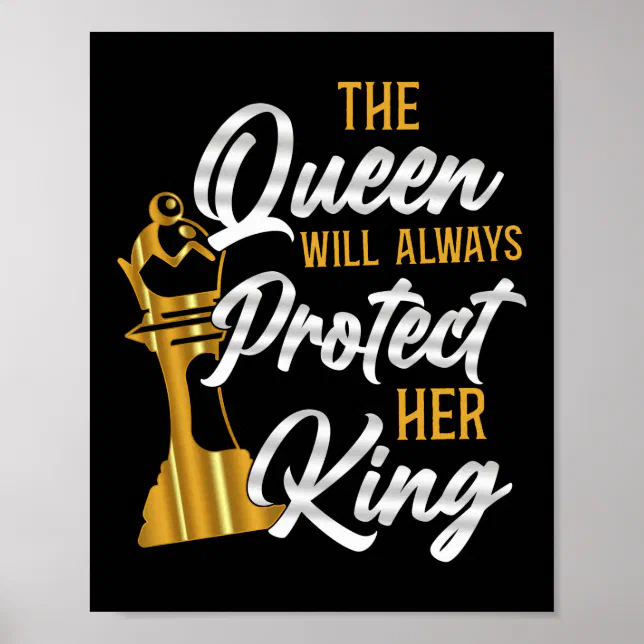 Chess The Queen Will Always Protect Her King Poster Zazzle