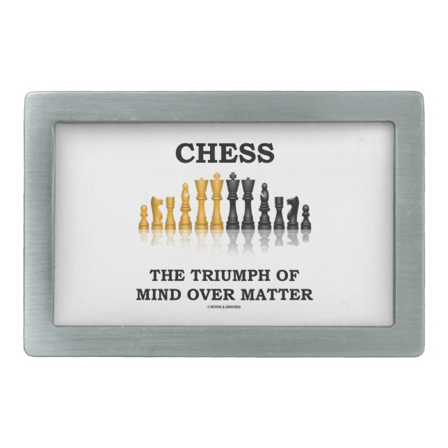 Chess The Triumph Of Mind Over Matter Belt Buckle (Front)