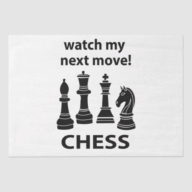 Chess Watch My Next Move Chess Tissue Paper (Front)