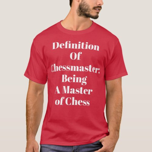 Chessmaster Definition 1  T_Shirt