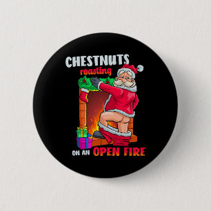 Chest Nuts Roasting Funny Naughty Santa Dirty Food Button