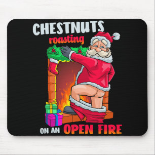Chest Nuts Roasting Funny Naughty Santa Dirty Food Mouse Pad