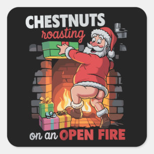 Chest Nuts Roasting Funny Naughty Santa Dirty Xmas Square Sticker