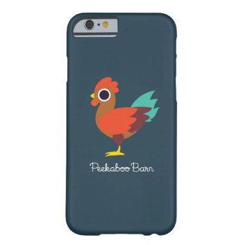 Chester The Rooster Barely There Iphone 6 Case by peekaboobarn at Zazzle