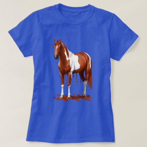 Chestnut Pinto Dripping Wet Paint Horse T_Shirt
