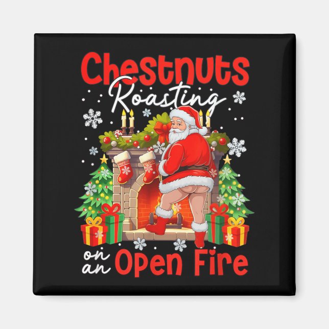 Chestnuts Roasting On An Open Fire Funny Santa  Magnet (Front)