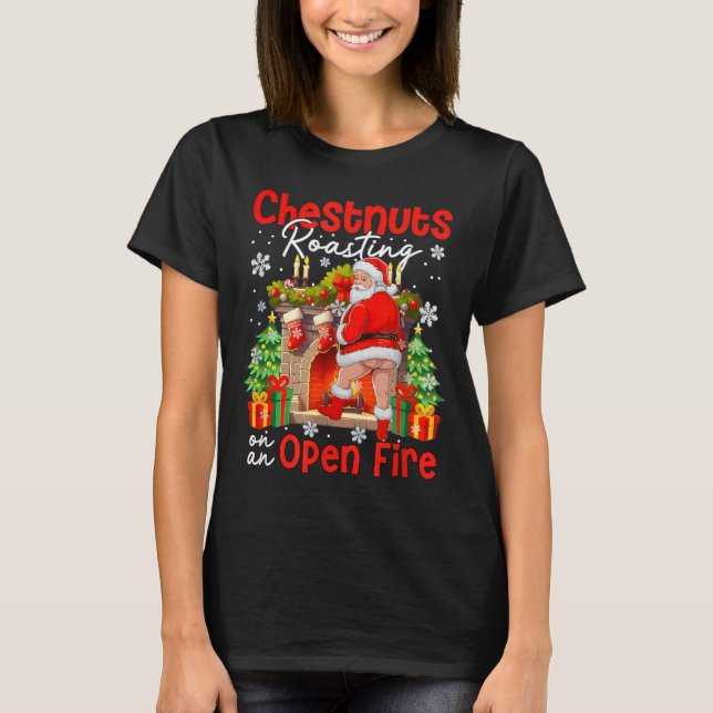 Chestnuts Roasting On An Open Fire Funny Santa  T-Shirt (Front)