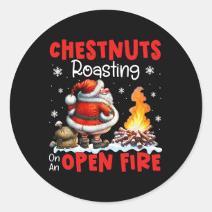 Chestnuts Roasting On Open Fire Funny Rude Santa C Classic Round Sticker