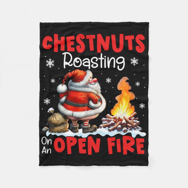 Chestnuts Roasting On Open Fire Funny Rude Santa C Fleece Blanket (Front)