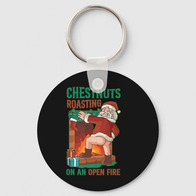 Chestnuts Roasting On Open Fire Funny Rude Santa C Keychain (Front)