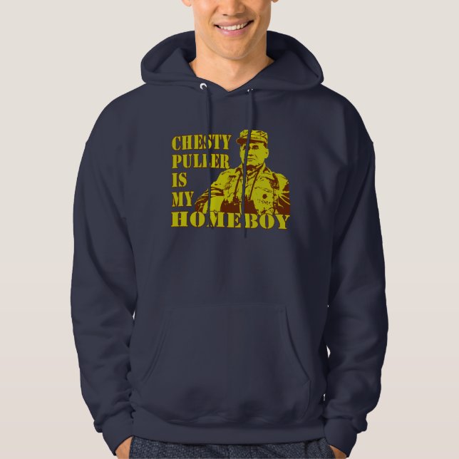 Chesty Is My Homeboy Hoodie (Front)