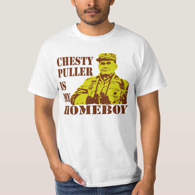 Chesty Is My Homeboy T-Shirt (Front)