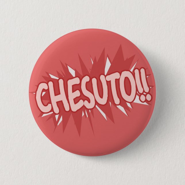 Chesuto!! Button (Front)