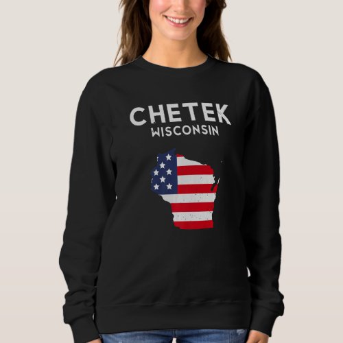 Chetek Wisconsin USA State America Travel Wisconsi Sweatshirt