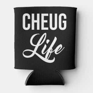 Cheug Life Funny Cheugy Millennial Can Cooler
