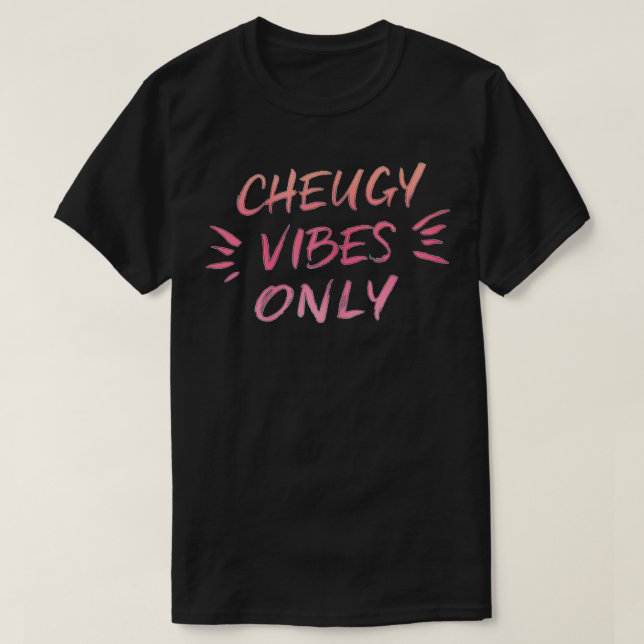 Cheugy Vibes Only Script Millennial Mom  T-Shirt (Design Front)