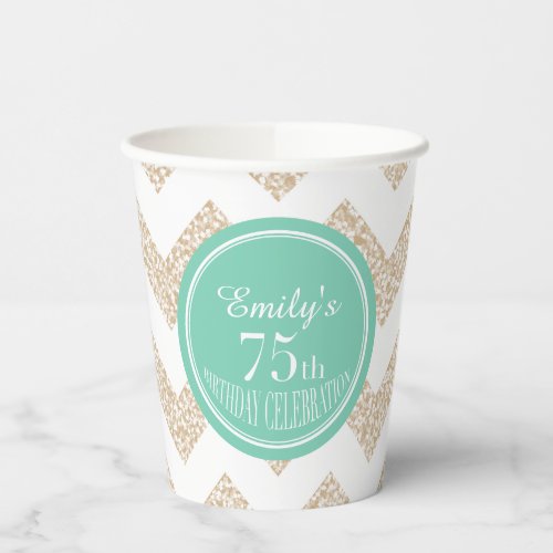 Chevron 75th Birthday Celebration Choose Color PCu Paper Cups