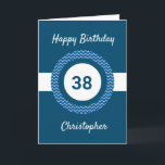Chevron Blue 38th Birthday Card<br><div class="desc">A personalized blue 38th birthday card,  which you can easily personalize with his name on the front of the card. You can also personalize the inside card message if you wanted. This personalized 38th birthday card for him would make a great keepsake.</div>