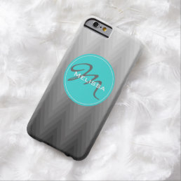 Chevron grey ombre pattern Turquoise Monogram Name Barely There iPhone 6 Case