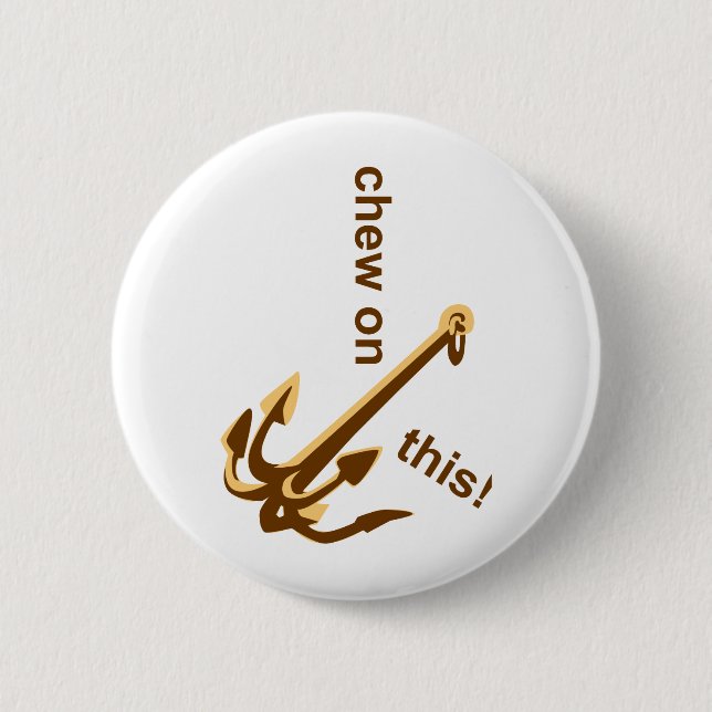 Chew on this button (Front)