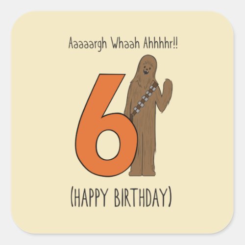 Chewbacca _ Happy Sixth Birthday Square Sticker