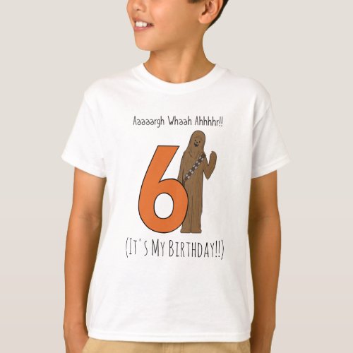 Chewbacca _ Happy Sixth Birthday T_Shirt