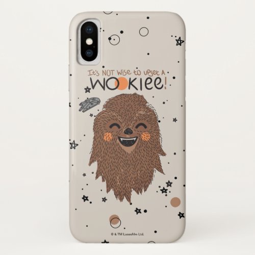 Chewbacca  Its Not Wise to Upset a Wookiee iPhone X Case