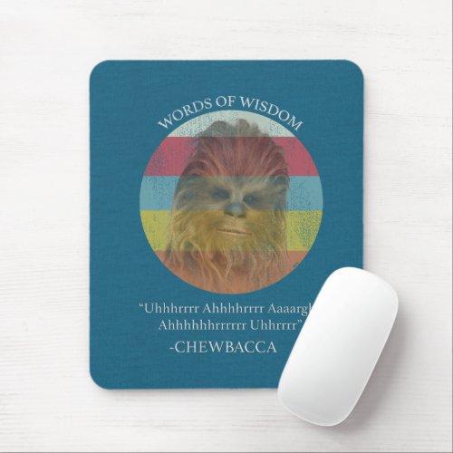 Chewbacca Words Of Wisdom Mouse Pad