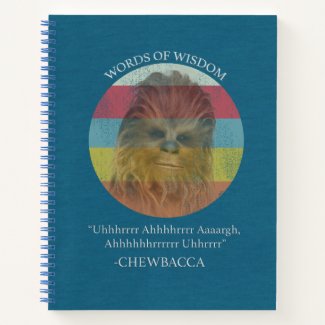 Chewbacca Words Of Wisdom Notebook