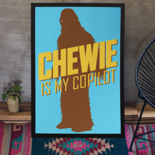 Chewie is My Copilot Poster