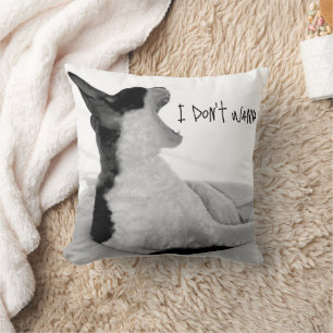 Chewy sez... I don't wanna. Throw Pillow