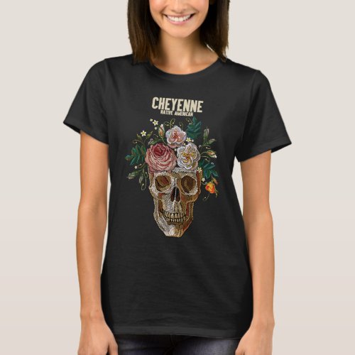 Cheyenne American Indian Tribe Floral Tribal Skull T_Shirt