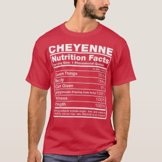 Cheyenne Nutrition Facts Cheyenne Name Birthday T-Shirt