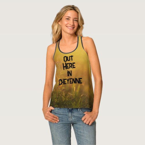 Cheyenne Wyoming quote tank top