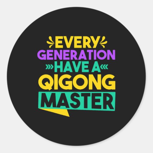Chi Gong Yin Yang Every generation have a Qigong M Classic Round Sticker