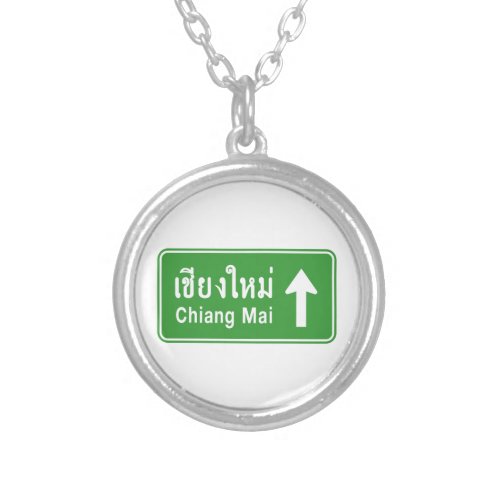 Chiang Mai Ahead  Thai Highway Traffic Sign  Silver Plated Necklace