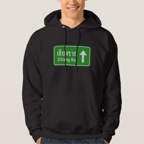 Chiang Rai Ahead  Thai Highway Traffic Sign  Hoodie