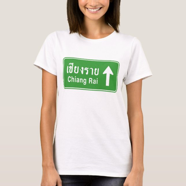 Chiang Rai Ahead ⚠ Thai Highway Traffic Sign ⚠ T-Shirt (Front)
