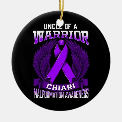 Chiari Malformation Awareness Uncle Support Ceramic Ornament