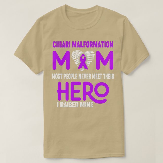 Chiari Malformation Mom Most People Never Meet The T-Shirt (Design Front)