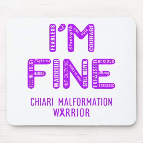 Chiari Malformation Warrior _ I AM FINE Mouse Pad