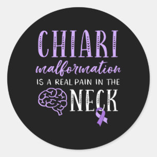 Chiari Pain In The Neck Chiari Malformation Awaren Classic Round Sticker