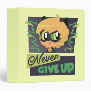 Chibi Cat Noir Never Give Up 3 Ring Binder