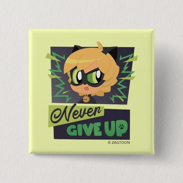 Chibi Cat Noir Never Give Up Button (Front)
