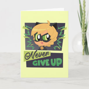 Chibi Cat Noir Never Give Up Card