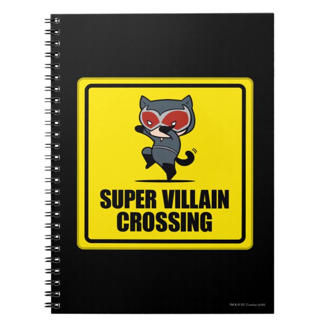 Chibi Catwoman Super Villain Crossing Sign Notebook (Front)
