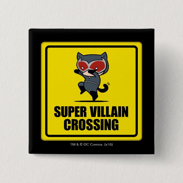Chibi Catwoman Super Villain Crossing Sign Pinback Button (Front)
