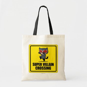 Chibi Catwoman Super Villain Crossing Sign Tote Bag by justiceleague at Zazzle