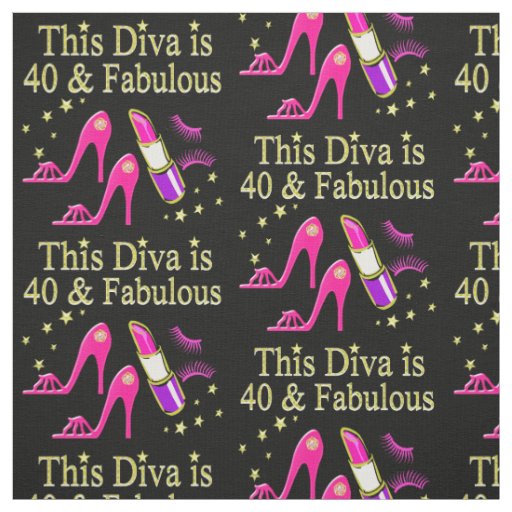 CHIC 40 AND FABULOUS FASHION QUEEN DESIGN FABRIC